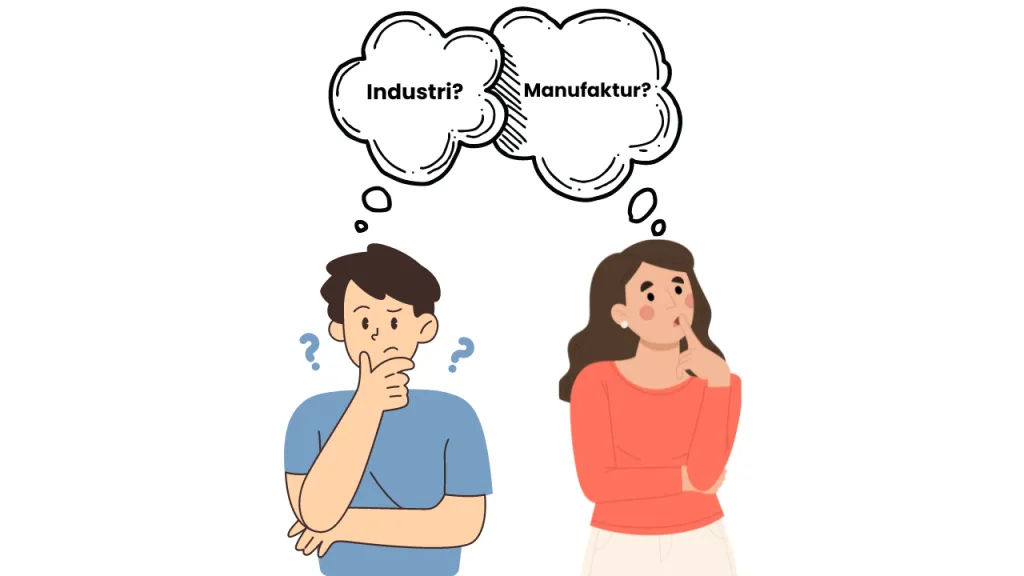Perbedaan Industri dan Menufaktur